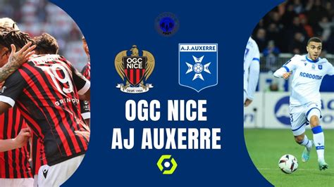 OGC NICE AJ AUXERRE EN DIRECT Ogcn Vs Aja NICE DOIT JOUER L