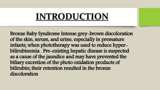 Bronze baby syndrome | PPT