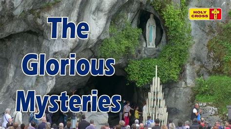 The Glorious Mysteries Rosary From Lourdes Grotto English Rosary