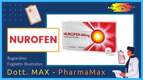 Cos Il Farmaco Nurofen Foglietto Illustrativo Bugiardino