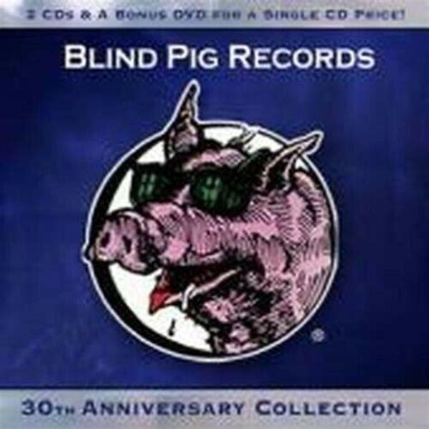 Blind Pig Records 30th Anniversary Collection By Blind Pig Records 30