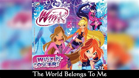 Winx Club In Concert The World Belongs To Me English Soundtrack