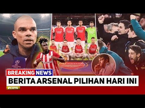 Winger Lincah Pilih Arsenal Meriam London Tim Paling Dihindari Pepe