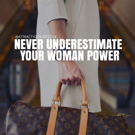 Rule No 1 Never Underestimate Your Woman Power Attractyourlifestyle