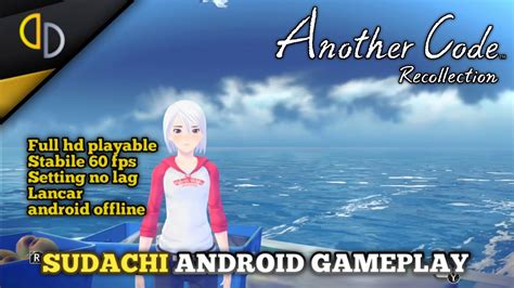 Another Code Recollection Android Gameplay Offline Yuzu Sudachi