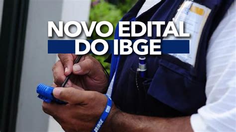 Novo edital do IBGE centenas de vagas Salários de até R 2 1 mil