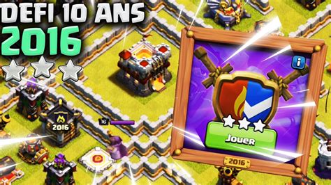 R Ussir Le D Fi Des Ans De Clash Of Clans Youtube