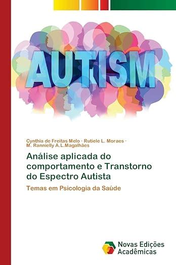 An Lise Aplicada Do Comportamento E Transtorno Do Espectro Autista