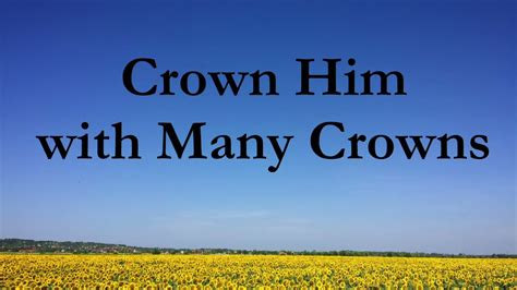 Crown Him With Many Crowns Lyric Video Hymn By Matthew Bridges