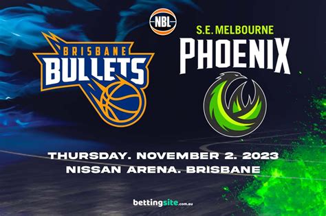 Brisbane Bullets V South East Melbourne Phoenix Nbl Round Preview