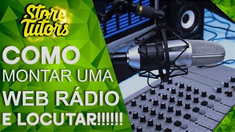 Como montar uma WEB RÁDIO configurar e LOCUTAR nela 2018 YouTube