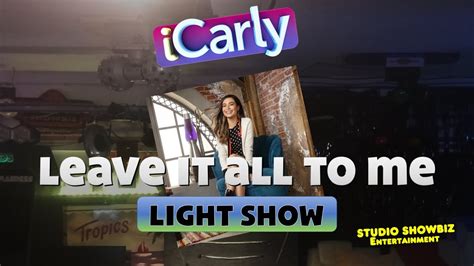 Miranda Cosgrove Leave It All To Me Icarly Theme Song Light Show