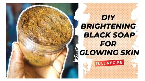 How To Make A Brightening Black Soap For Glowing Skin Black Soap For