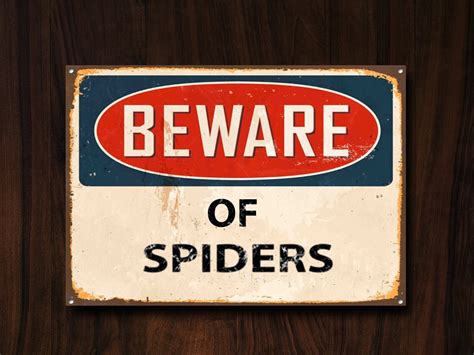 Beware Of Spiders Metal Sign Beware Sign Beware Signage