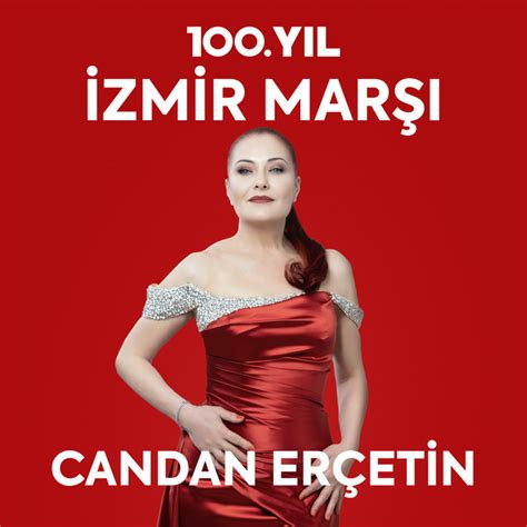 100 Yıl İzmir Marşı Candan Erçetin şarkısı Spotify