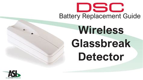 Dsc Wireless Glass Break Battery Replacement Youtube