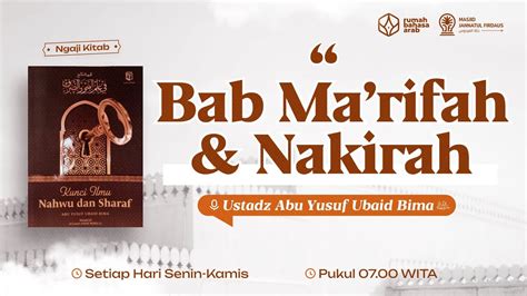 17 Bab Ma Rifah Dan Nakirah Kunci Ilmu Nahwu Ustadz Abu Yusuf