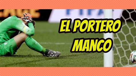 El portero manco Historias más insólitas del fútbol YouTube