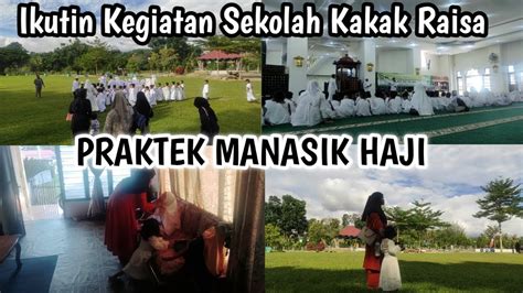 Ikutin Kegiatan Sekolah Kakak Raisa Praktek Manasik Haji Kegiatan Ibu