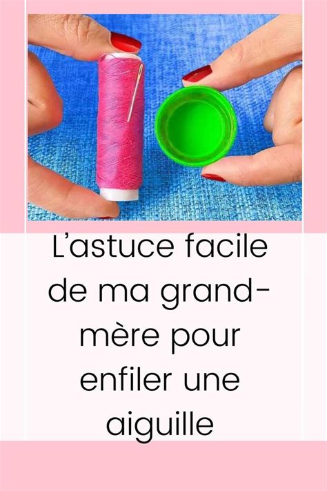 Lastuce facile de ma grand mère pour enfiler une aiguille Shower