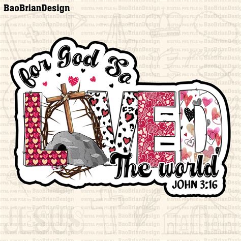 For God so Loved the World Cross Christian Png God Bundle God Lover God ...