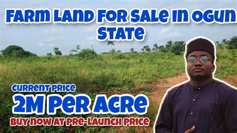 Farm Land For Sale In Ogun State Nigeria Good For All Kind Of