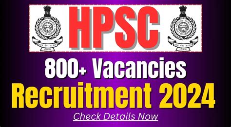 HPSC 805 Vacancies Notification Out 2024 Check Details Now