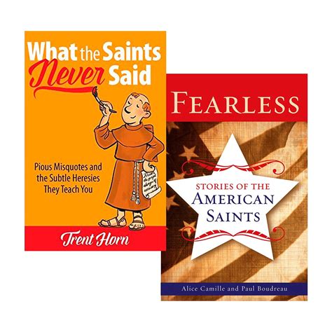 What the Saints Never Said & Fearless: Stories of the American Saints ...