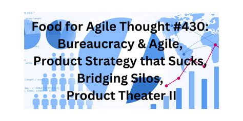 Bureaucracy Agile Food For Agile Thought 430