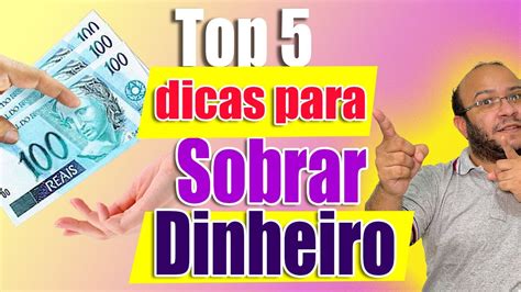 Como Sobrar Dinheiro Voc Precisa Saber Dessas Dicas Dinheiro Youtube