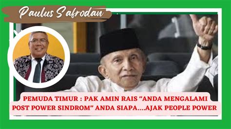 PEMUDA TIMURPAK AMIN RAIS ANDA SIAPA STOP WACANA PEOPLE POWER