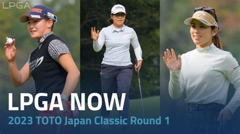 Lpga Now Toto Japan Classic Round