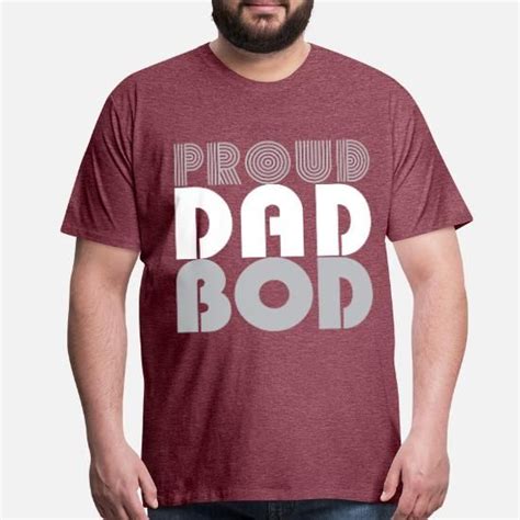 Proud Dad Bod Mens T Shirt Spreadshirt Mens Tshirts Long Sleeve