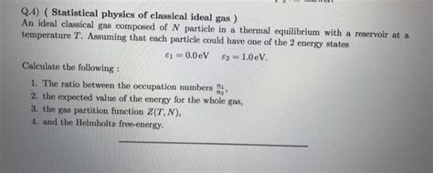 Solved Q Statistical Physics Of Classical Ideal Gas Chegg