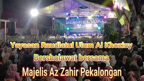 Porong Sidoarjo Bersholawat Bersama Majelis Az Zahir Pekalongan YouTube