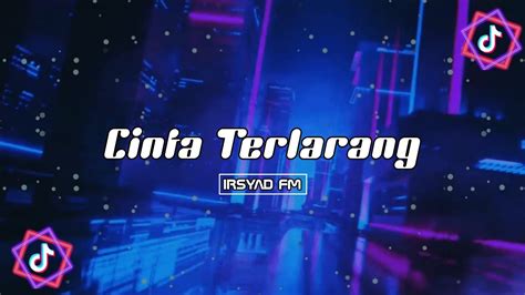 Cinta Terlarang The Virgin Remix Viral Tiktok Terbaru Irsyad