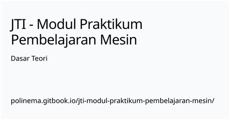 Dasar Teori Jti Modul Praktikum Pembelajaran Mesin