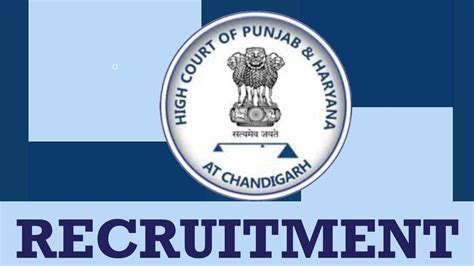 High Court Of Punjab And Haryana Recruitment 2023 Monthly Salary Upto