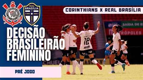 Corinthians X Real Bras Lia Brasileir O Feminino Pr Jogo Ao Vivo