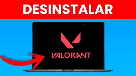 C Mo Desinstalar Valorant Por Completo Tutorial Youtube