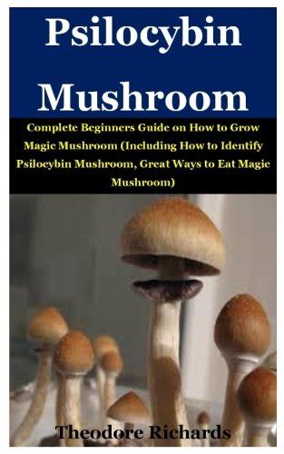 Buy Psilocybin Mushroom Complete Beginners Guide On How To Grow Magic