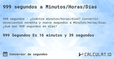 999 Segundos São Quantos Minutos - 999 segundos a Minutos/Horas/Días - Calculatio
