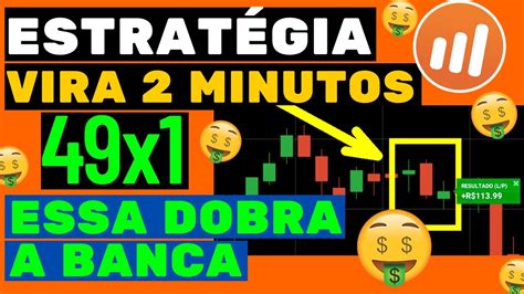 IQ OPTION ESTRATÉGIA VIRA 2 MINUTOS DOBRA BANCA FÁCIL ESTRATEGIA