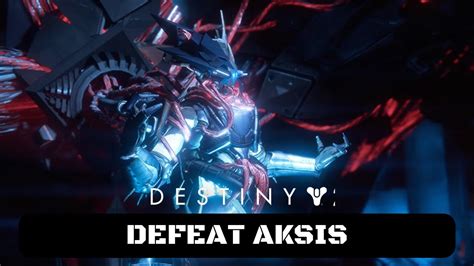 Destiny Defeat Aksis Checkpoint Walkthrough Gameplay Wrath Of The