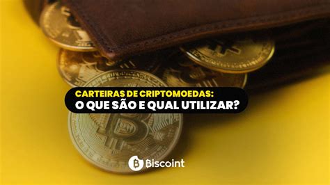 Carteiras de criptomoedas o que são e qual utilizar Biscoint Blog