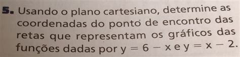 Solved 5 Usando O Plano Cartesiano Determine As Coordenadas Do Ponto