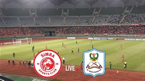 Live Simba Sc Vs Jkt Tanzania Nbc Pl Uwanja Wa Benjamini Mkapa Dar