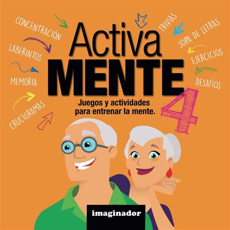 Activa Mente 4 Libro De Actividades Desafíos Y Entretenimientos Para Adultos Mayores Para