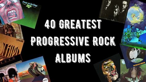 The 40 Greatest Progressive Rock Albums Same List Reupload Youtube