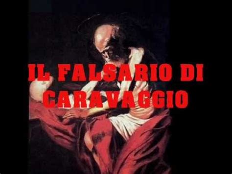 Speciale Il Falsario Di Caravaggio Le Opere Di Roberto Baserga